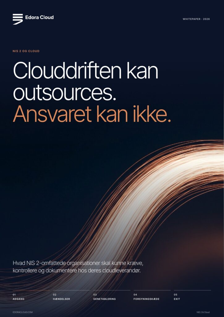 Forsiden af Edora Clouds whitepaper NIS 2 og cloud: Clouddriften kan outsources. Ansvaret kan ikke.